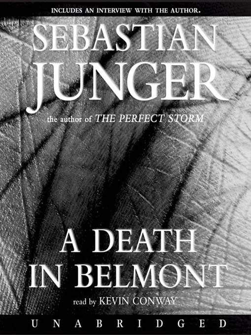 Title details for Death in Belmont by Sebastian Junger - Wait list